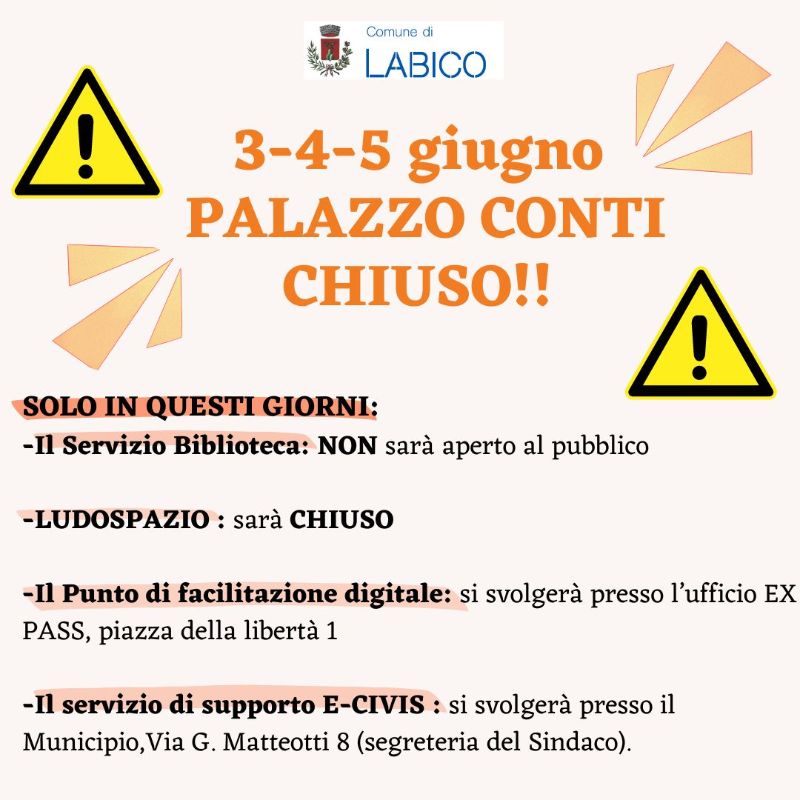 Chiusura Palazzo Conti il 3,4 e 5 Giugno.