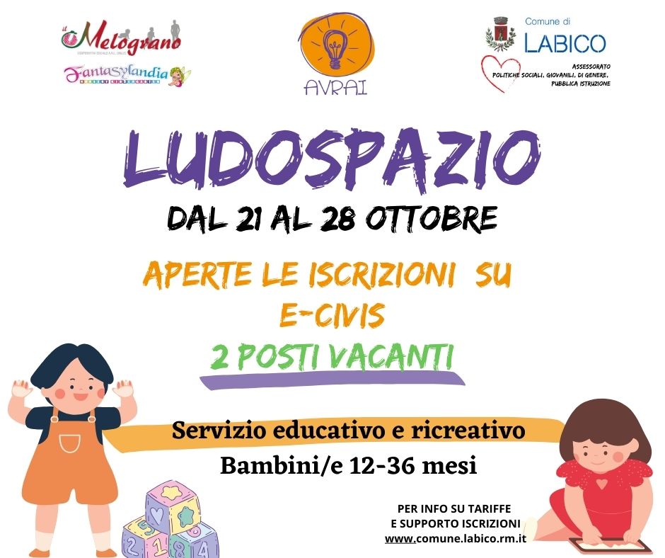 Al fine di coprire n. 02 posti vacanti, si aprono le iscrizioni al servizio Spazio Gioco - Ludospazio, dal 21/10/2024 al 28/10/2024.